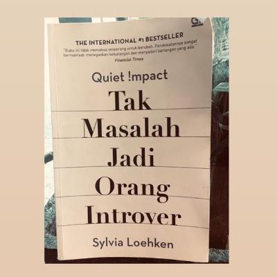 Review Book " Quiet Impact Tak Masalah menjadi seorang Introver " SYLVIA Loehken Review Book " Quiet Impact Tak Masalah menjadi seorang Introver " SYLVIA Loehken