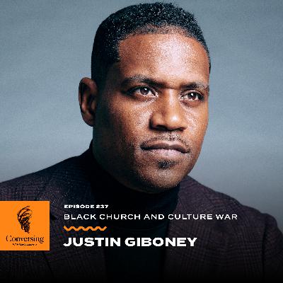 Black Church and Culture War, with Justin Giboney Black Church and Culture War, with Justin Giboney