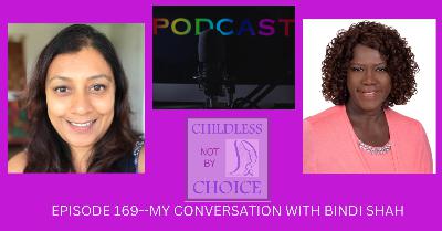 Episode 169--My Conversation with Bindi Shah