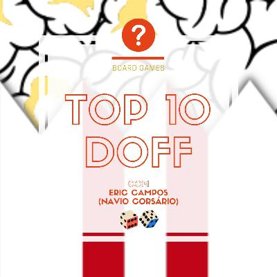 Especial: Top 10 Jogos do DOFF 2025 com Eric Campos | SEBG#94