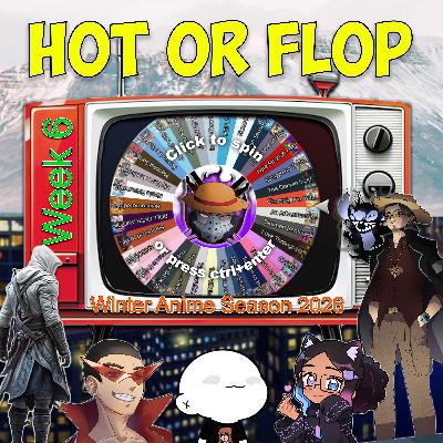 OFF DA BINGE EPISODE 67 | Winter Anime is serving up so much Sweetness; It’s almost like DIABETES!
