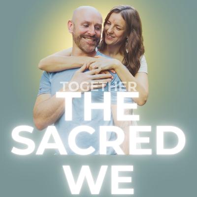 From Then to Now: A Real Couple's Journey Through Grief, Growth & Sacred Love