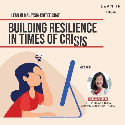 Lean In Malaysia Coffee Chat: Building Resilience in Times of Crisis