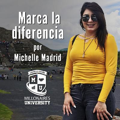 Marca la diferencia, por Michelle Madrid.