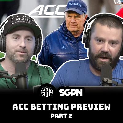 ACC College Football 2025 Betting Preview Part Two (Ep. 2308)