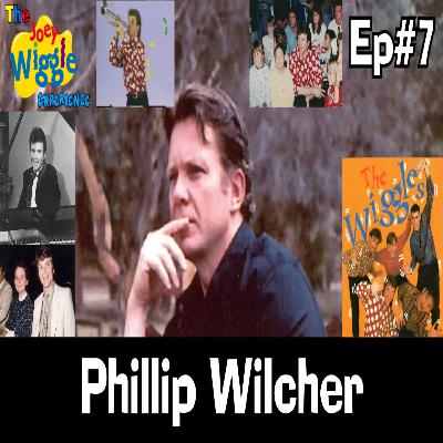 Joey Wiggle Experience (Ep#7) — Phillip Wilcher (Before the Skivvies: The Forgotten Wiggle’s Story)