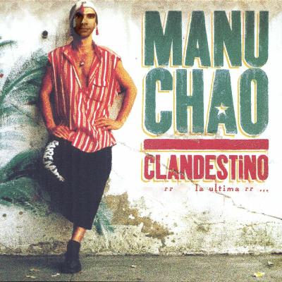 Episode #32: Manu Chao - Clandestino