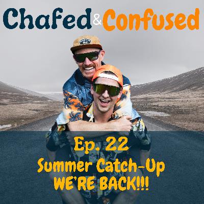 Ep 22: The Summer Catch-Up Ep 22: The Summer Catch-Up