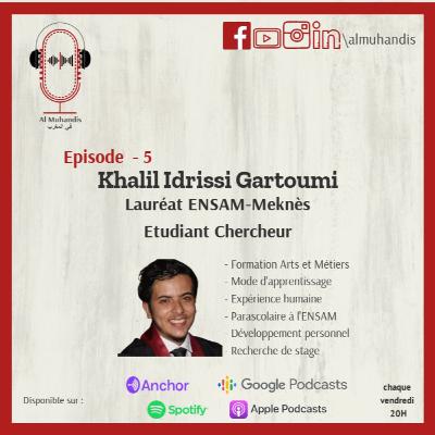 #5 - Khalil Idrissi Gartoumi - ENSAM Meknès. #5 - Khalil Idrissi Gartoumi - ENSAM Meknès.