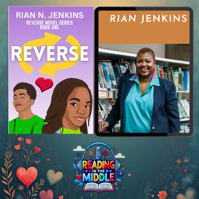 When Friendship Reverses: Rian N. Jenkins on Middle School, First Love & Finding Your Voice When Friendship Reverses: Rian N. Jenkins on Middle School, First Love & Finding Your Voice