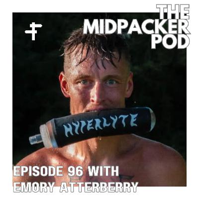 #96 Emory Atterberry | Running Leadville, The HyperLyte Crew Doing Hard Things, & That New New Product Drop