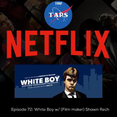 Episode 72: White Boy w/ Shawn Rech