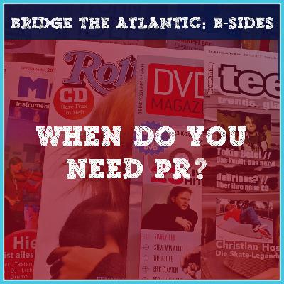 When Do Bands & Musicians Need Press? | B-Sides