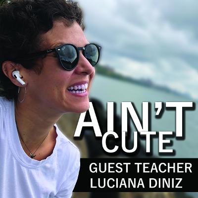 Accent is not that cute - Ep15 - Guest teacher: Luciana Diniz