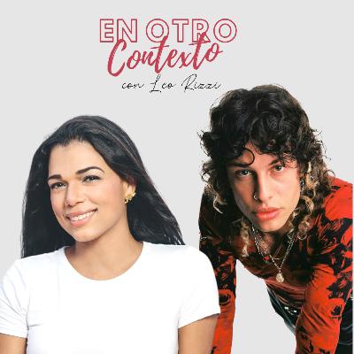 EP 11 | Conectando con la música de Leo Rizzi En Otro Contexto