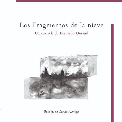 Episodio 50: Los fragmentos de la nieve de Bernardo Durand