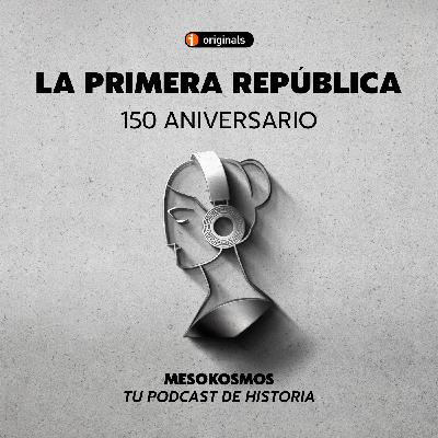 Primera República Española: 150 Aniversario
