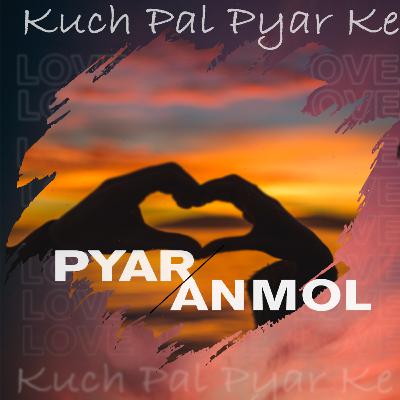 Pyar Hai Anmol