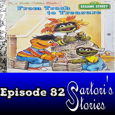 82: From Trash To Treasure