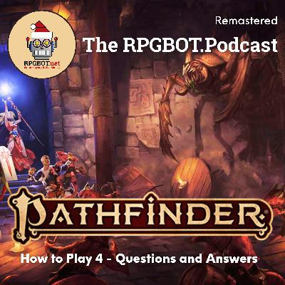 HOW TO PLAY PATHFINDER 2E (Remastered) - Pt4. Questions and Answer HOW TO PLAY PATHFINDER 2E (Remastered) - Pt4. Questions and Answer