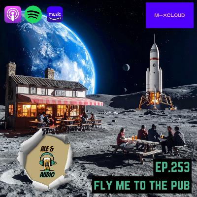 Ep.253 Fly Me to the Pub