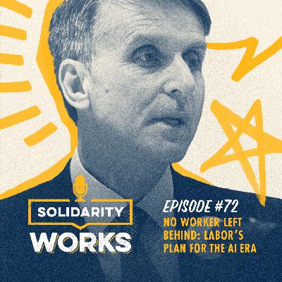 No Worker Left Behind: Labor's Plan for the AI Era No Worker Left Behind: Labor's Plan for the AI Era