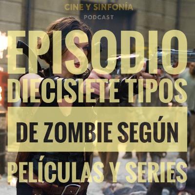 Episodio 17 Temp 5 ¿Qué tipo de zombie prefieres que te muerda? Clasificación no oficia