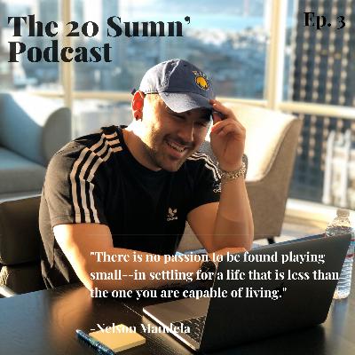 Episode 3: Discovering Your Passions feat. Justin Cena