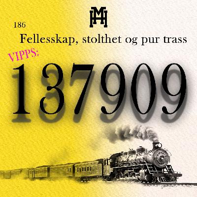 Episode 186: Fellesskap, stolthet og pur trass