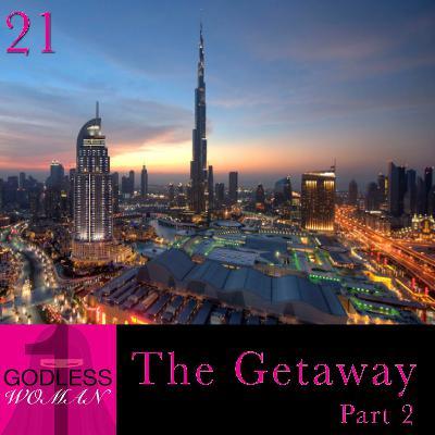 #21 The Getaway [Part 2]