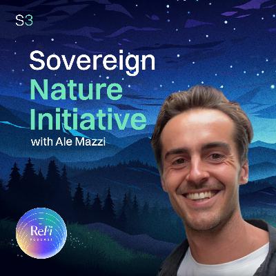 Sovereign Nature Initiative with Ale Mazzi │ Season 3 Episode 19 🎧 Sovereign Nature Initiative with Ale Mazzi │ Season 3 Episode 19 🎧