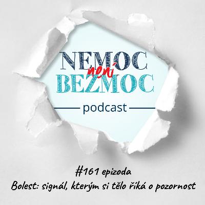 Bolest: signál, kterým si tělo říká o pozornost