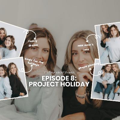Episode 8: Project Holiday - Navigating Family Drama During the Holidays Episode 8: Project Holiday - Navigating Family Drama During the Holidays