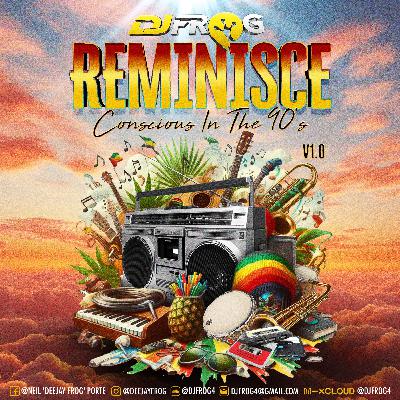 REMINISCE [CONSCIOUS IN THE 90'S V1.0]
