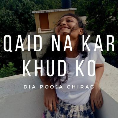 Qaid na kar khud ko Qaid na kar khud ko