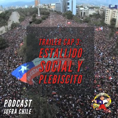 Trailer Estallido Social y Plebiscito - Capitulo 3