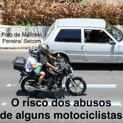 Motociclistas que abusam