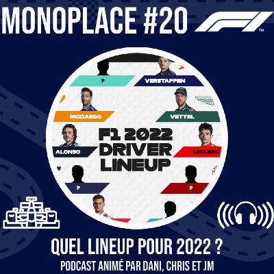 Monoplace - Episode 20 - Quel lineup pour 2022 ?
