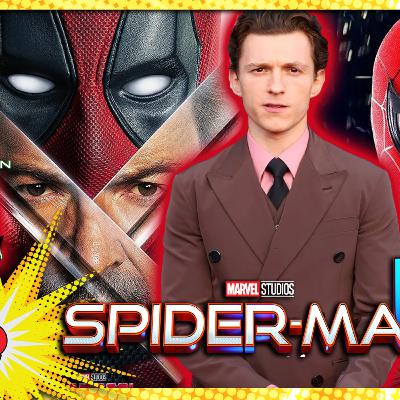 Tom Holland Discusses Spider-Man 4 Creative Process | Deadpool and Wolverine Trailer | New Evil Dead
