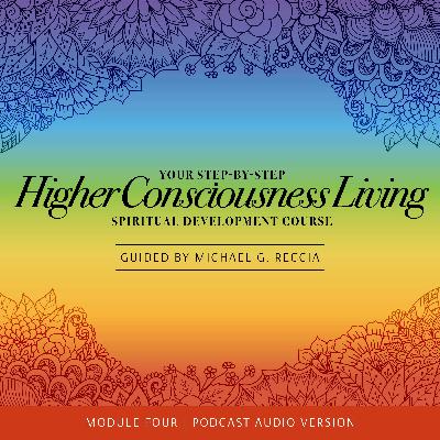 Module 4. Managing Your Life from a Higher Perspective Module 4. Managing Your Life from a Higher Perspective