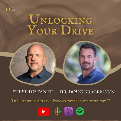 Unlocking Your Drive with Dr Doug Brackmann - The Entrepreneurland Podcast, Episode 2