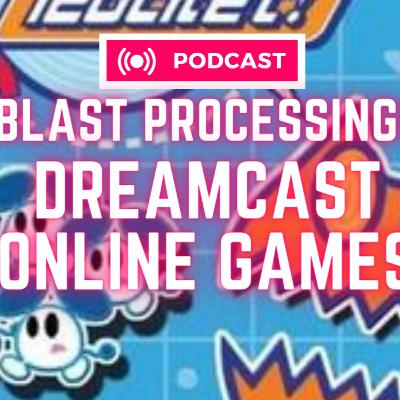 Blast Processing! - Sega Dreamcast Online Multiplayer Gaming
