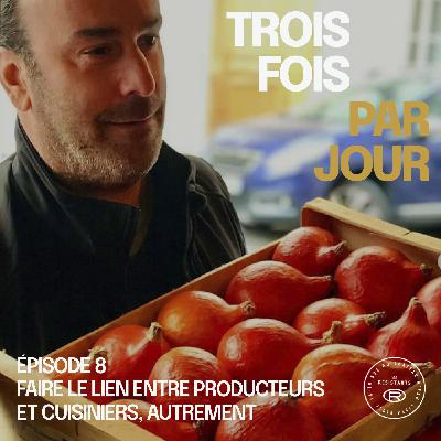 Épisode 8 : faire le lien entre producteurs et cuisiniers autrement, avec Sylvain Grundlinger, fondateur de Trouvailles & Terroirs Épisode 8 : faire le lien entre producteurs et cuisiniers autrement, avec Sylvain Grundlinger, fondateur de Trouvailles & Terroirs