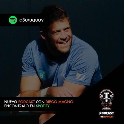 Podcast d3uruguay - Diego Magno