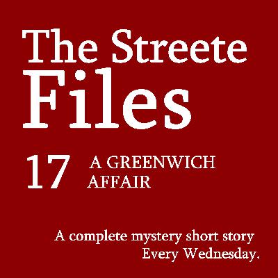 A Greenwich Affair - File 17 A Greenwich Affair - File 17