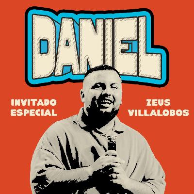 Serie 'Daniel' Parte 6 | Zeus Villalobos