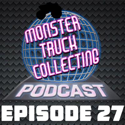 Episode 27 - 2015 Hot Wheels Monster Jam (Part 1)