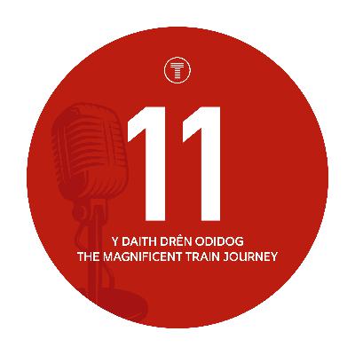 The Magnificent Train Journey | Y Daith Drên Odidog