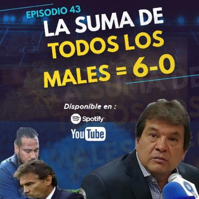 La suma de todos los males: 6-0