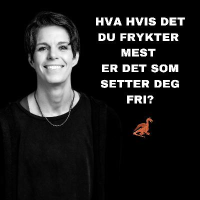 Hva hvis det du frykter aller mest - er det som faktisk setter deg fri?